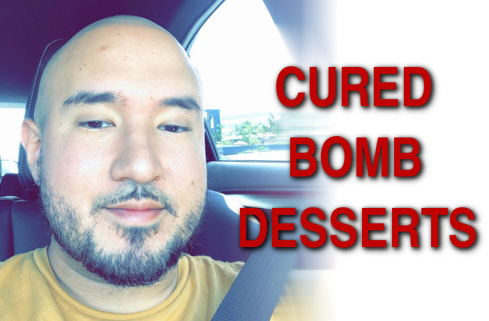 Cured Bomb Desserts