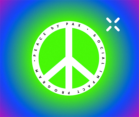 PAX Launches PEACE BY PAX Initiatives Supporting Social Reform, Safe Access and Sustainability
